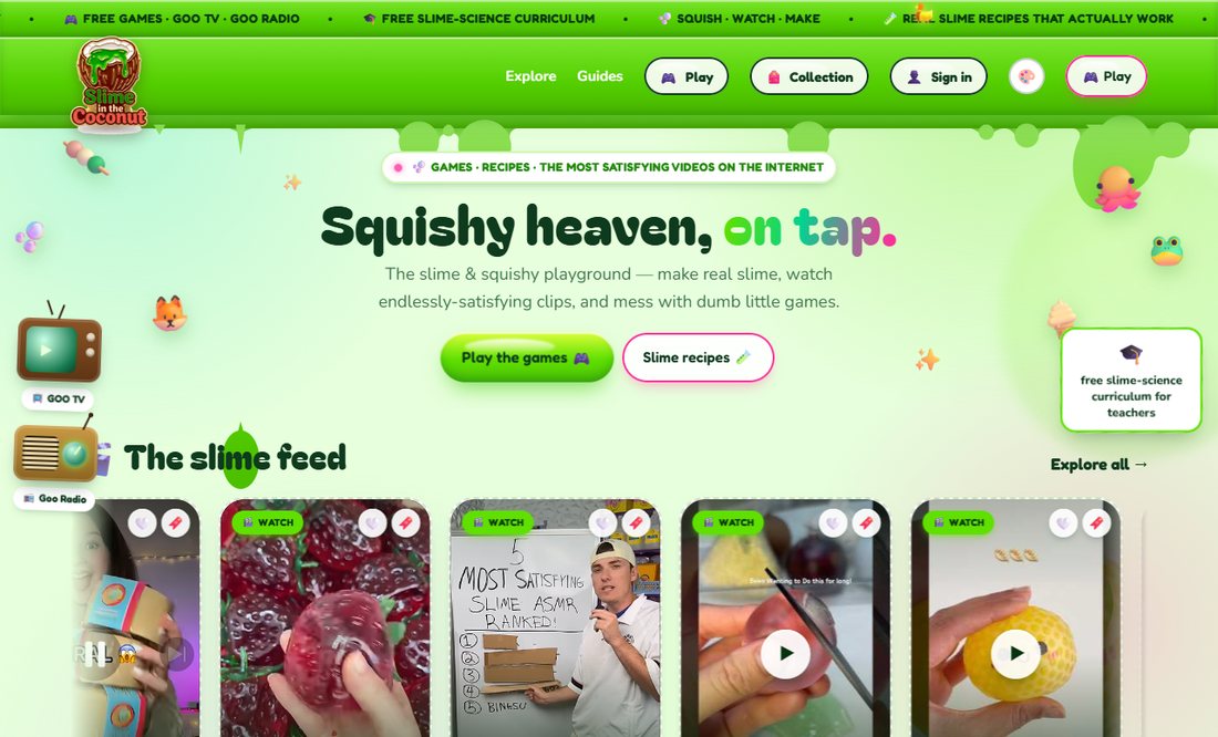 The Slime in the Coconut home page: a bright green header with Explore, Guides, Play and Collection controls, a large rounded headline reading Squishy heaven, on tap, illustrated characters around the edges, a row of video cards labelled WATCH, and a card offering a free slime-science curriculum for teachers.